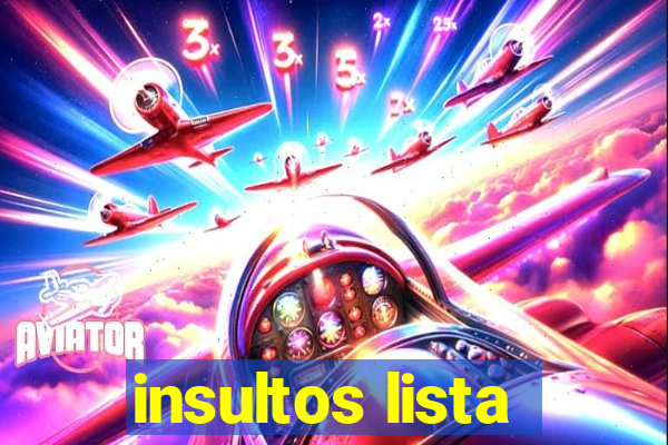 insultos lista