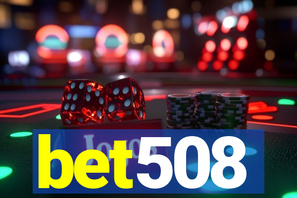 bet508