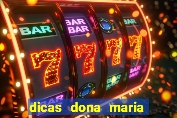 dicas dona maria jogo do bicho