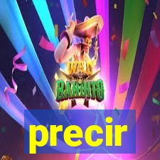 precir