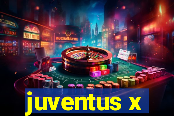 juventus x