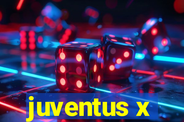 juventus x