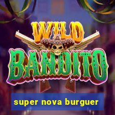 super nova burguer