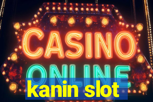 kanin slot