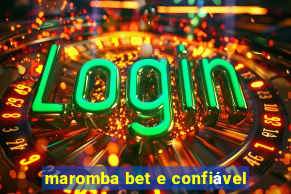 maromba bet e confiável