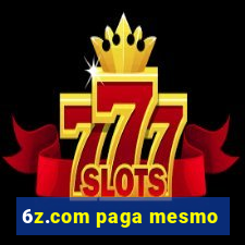 6z.com paga mesmo