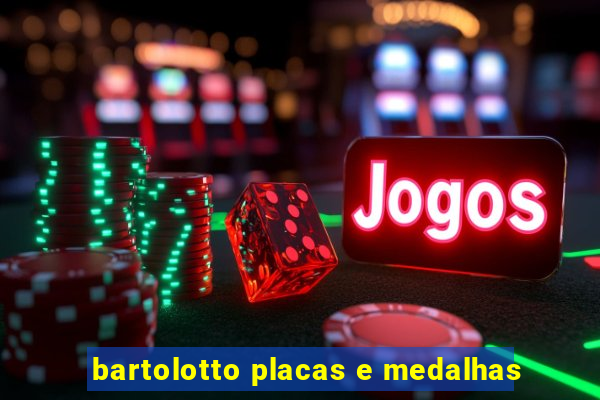 bartolotto placas e medalhas