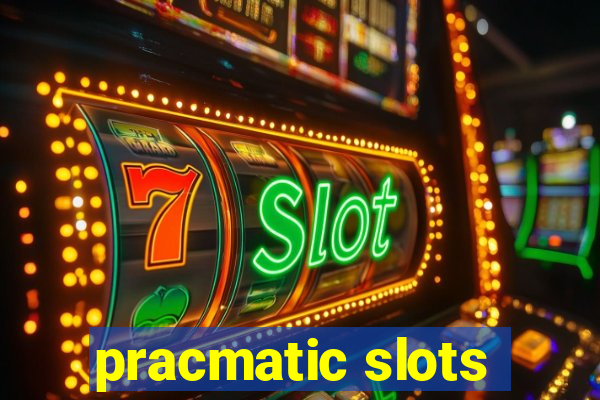 pracmatic slots