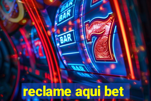 reclame aqui bet