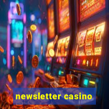 newsletter casino