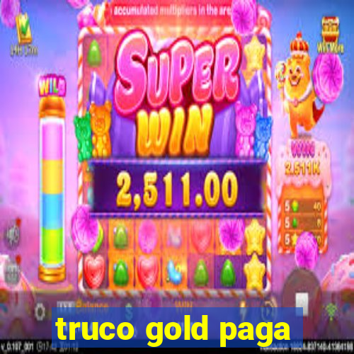 truco gold paga