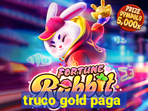 truco gold paga