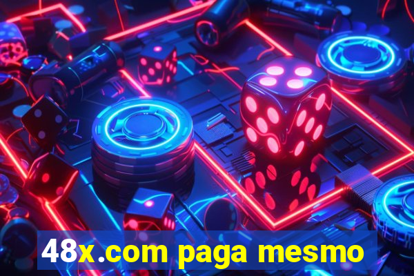 48x.com paga mesmo