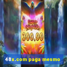 48x.com paga mesmo