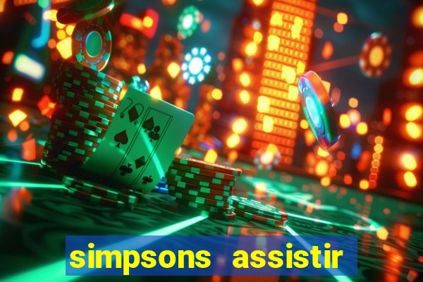 simpsons assistir online dublado