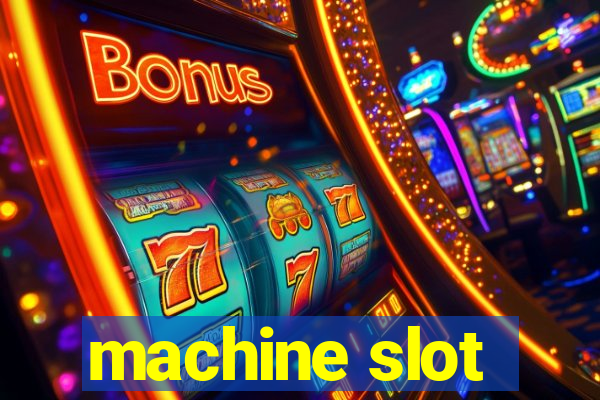 machine slot