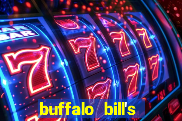 buffalo bill's resort & casino