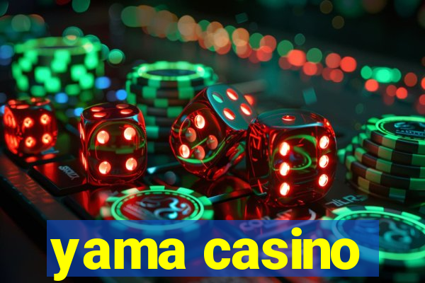 yama casino