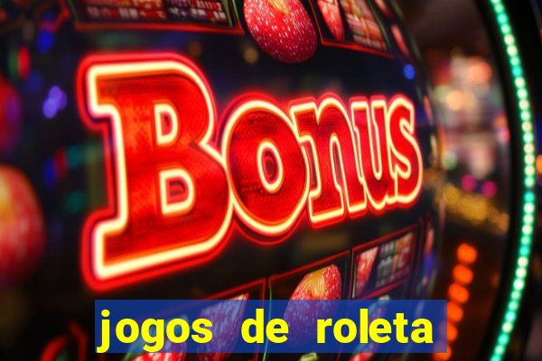 jogos de roleta que ganha dinheiro de verdade