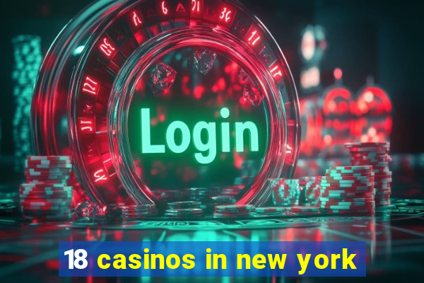 18 casinos in new york