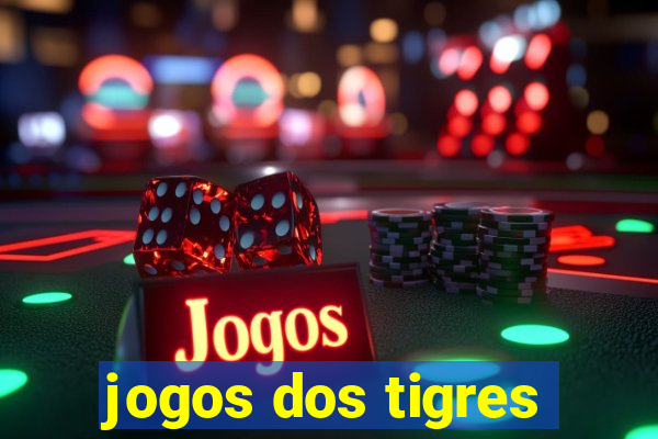 jogos dos tigres