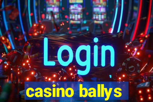 casino ballys