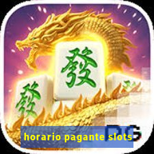 horario pagante slots