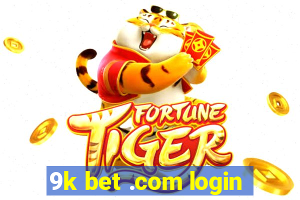 9k bet .com login