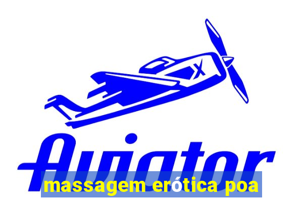 massagem erótica poa