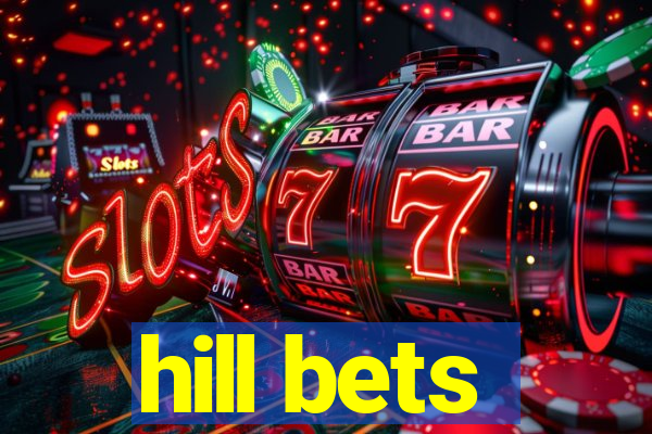 hill bets