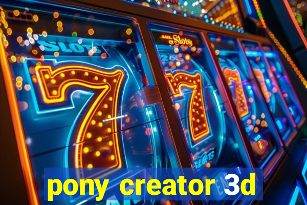 pony creator 3d