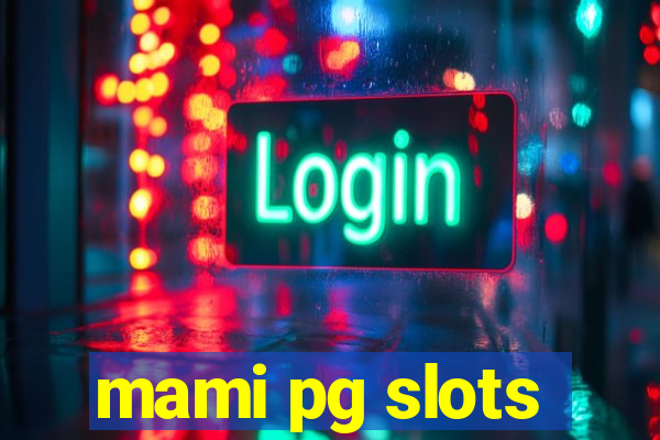 mami pg slots