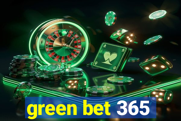 green bet 365