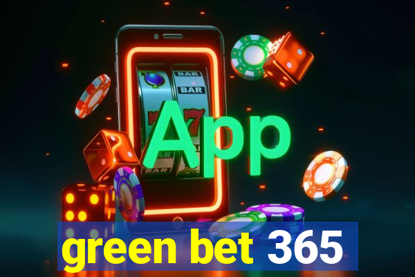 green bet 365