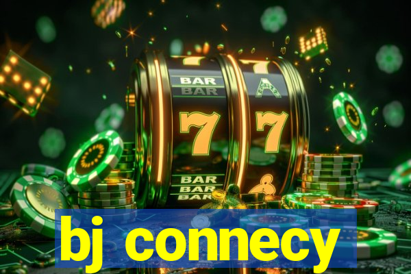 bj connecy