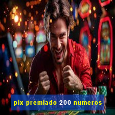 pix premiado 200 numeros