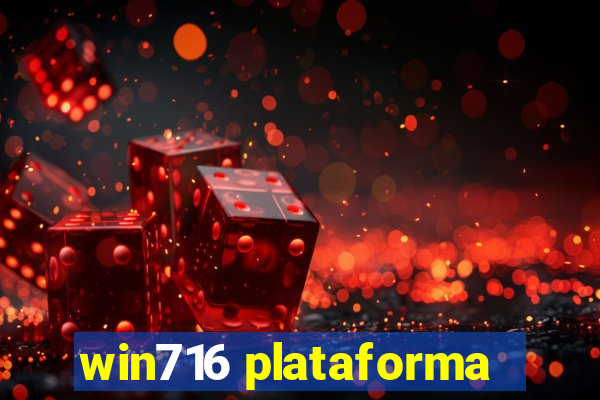 win716 plataforma