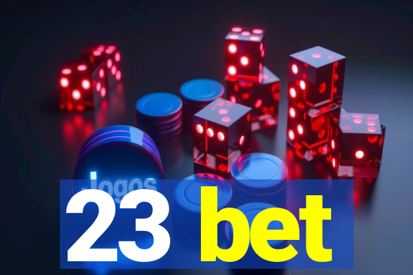 23 bet