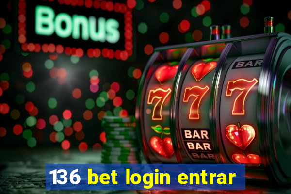 136 bet login entrar