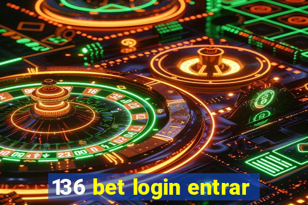 136 bet login entrar