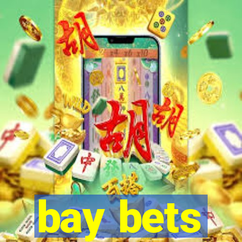 bay bets