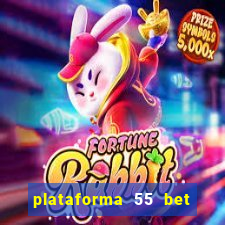 plataforma 55 bet 茅 confi谩vel