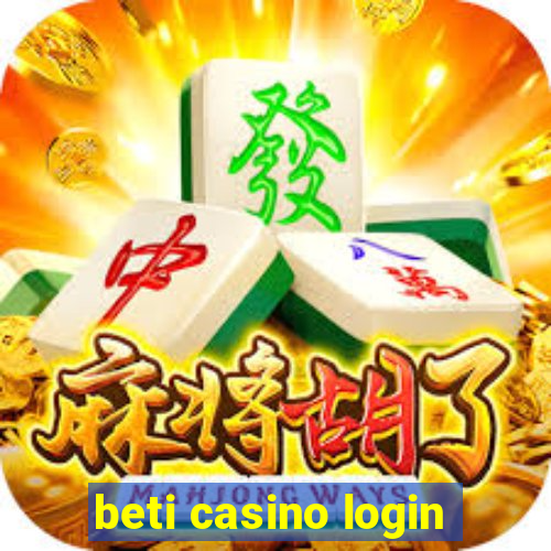 beti casino login