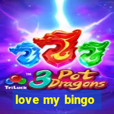 love my bingo