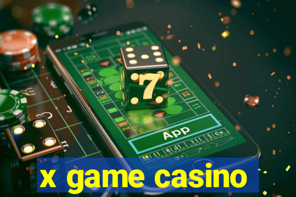 x game casino