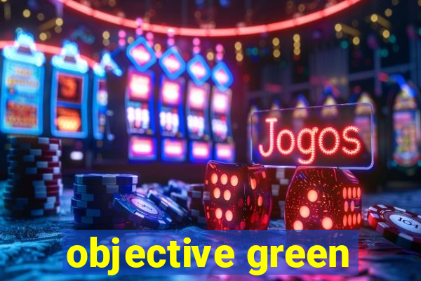 objective green