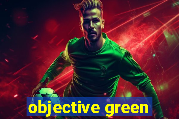 objective green