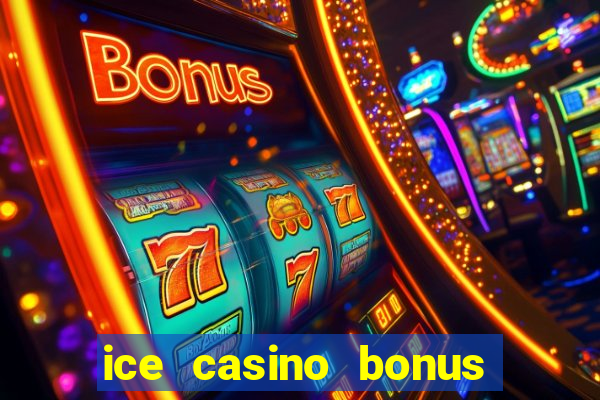 ice casino bonus sem deposito