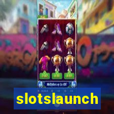 slotslaunch