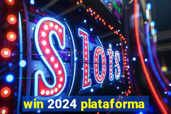 win 2024 plataforma